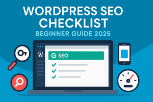 Blog 6 Beginner WordPress SEO guide illustrating a WordPress on-page SEO checklist with SEO-friendly WordPress content tools.